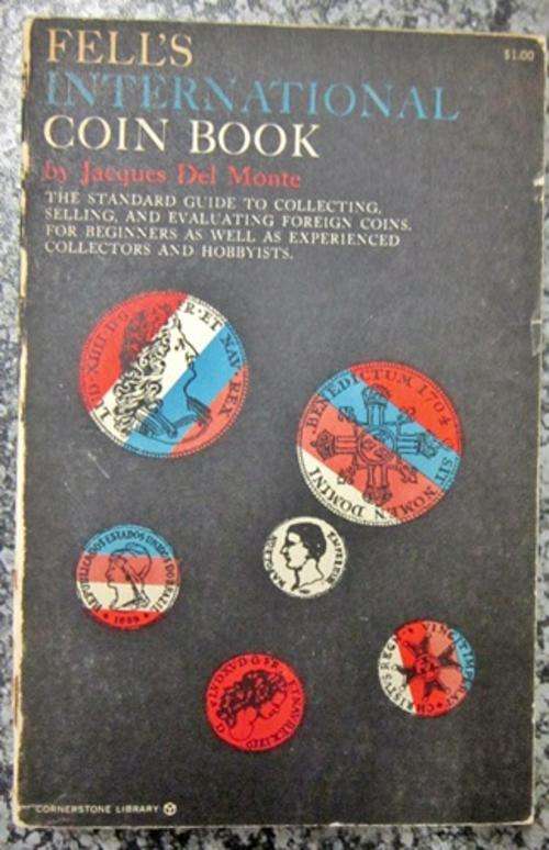 ## Fell's International Coin Book by Jacques Del Monte 1961 ##