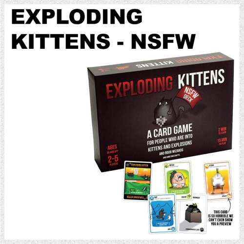 EXPLODING KITTENS NSFW (NOT SAFE FOR WORK) VERSION