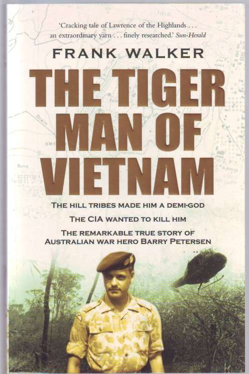 The Tiger Man of Vietnam Frank Walker soft cover 342 pages