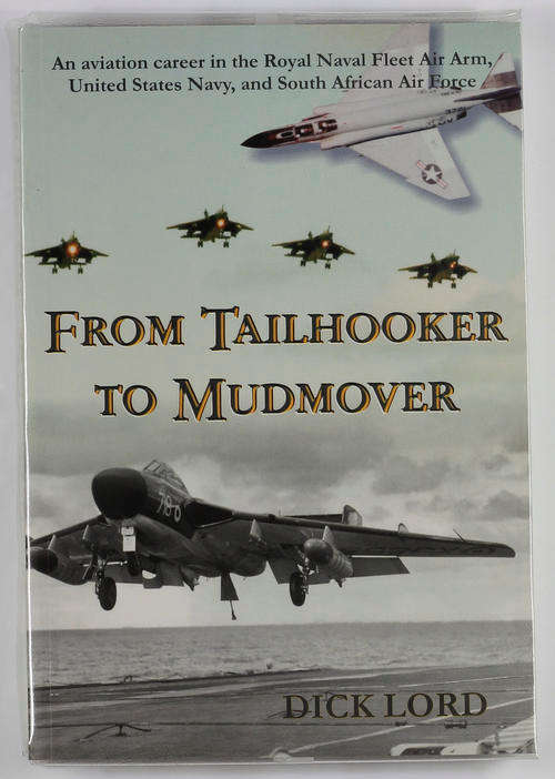From Tailhooker to Mudmover Dick Lord Like New Soft Cover Book