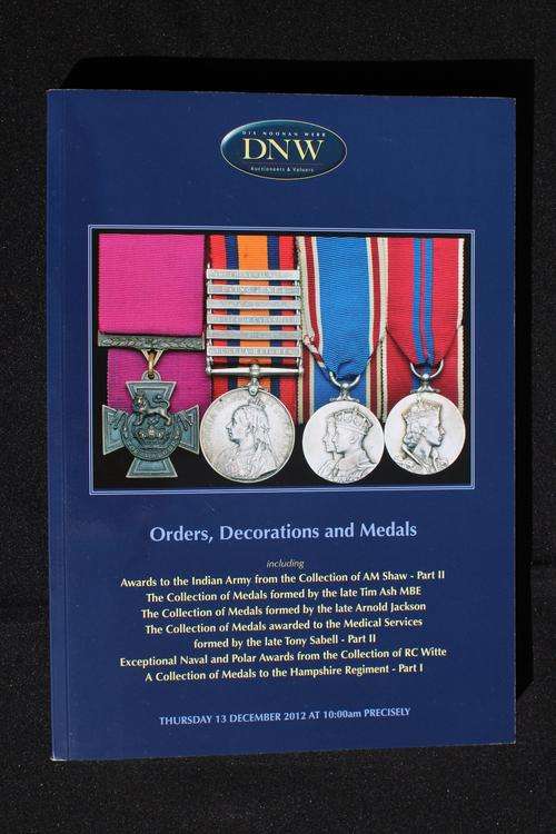 Dix Noonan Webb Orders, Decorations, Medals Auction Catalogue 12 December 2012 like new book