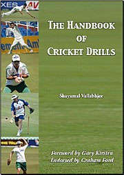 HANDBOOK of CRICKET DRILLS -  Forward by Gary Kirsten - Fitness, Fielding and Coaching Drills