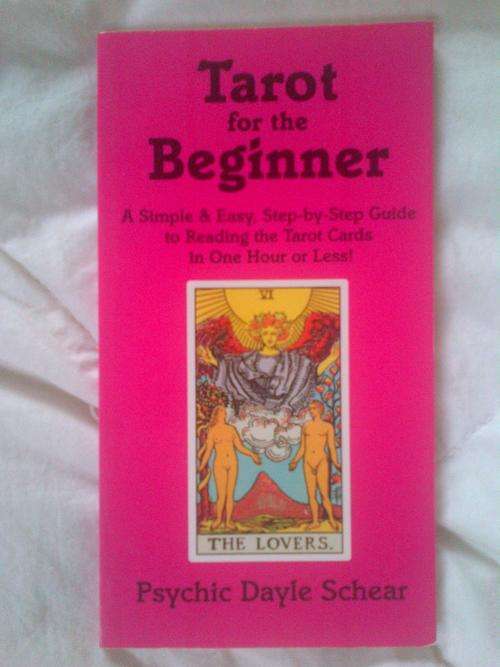 TAROT FOR THE BEGINNER by Psychic Dayle Schear
