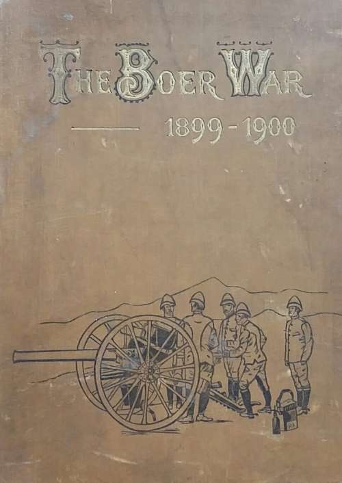 The Boer War 1899-1900. Printed in 1900