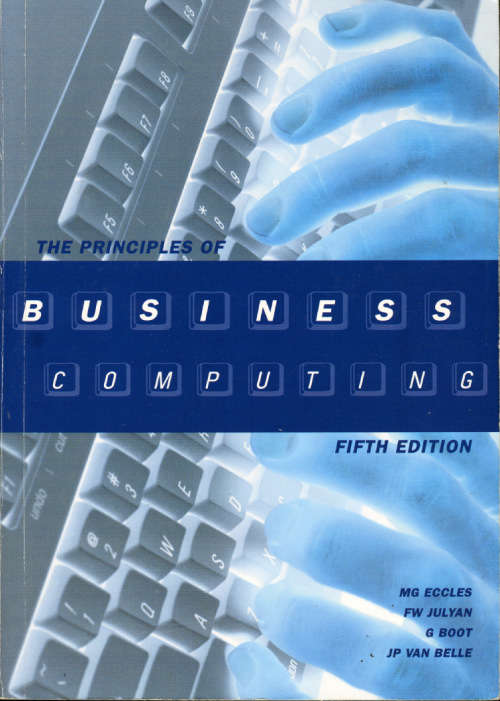 [B:2:S:CC]-The Principles of Business Computing. Fifth Edition - MG Eccles et al