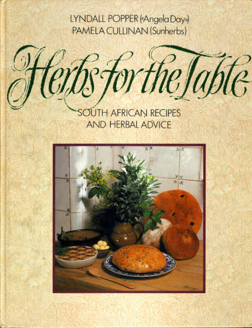 [B:2:S:CC]-Herbs for the Table. South African Recipes and Herbal Advice.