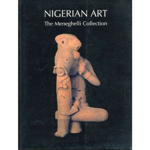 [B:2:S:CC]-Nigerian Art. The Meneghelli Collection. - Anitra Nettleton