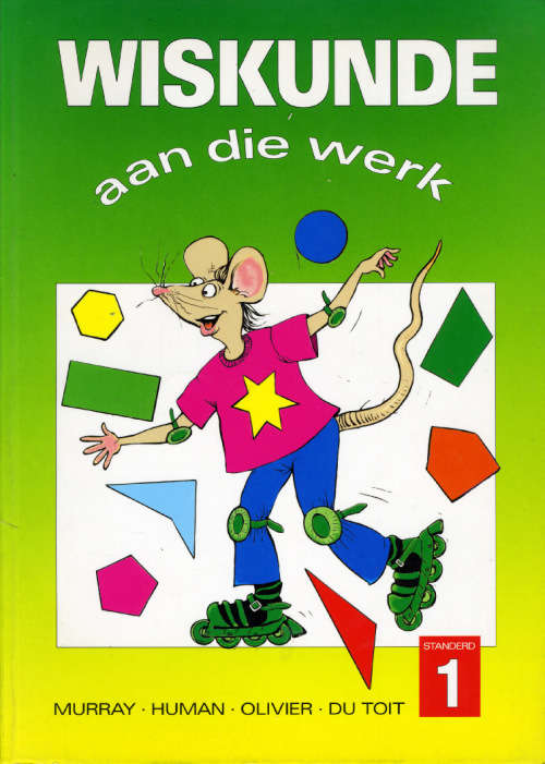 [B:1:S:CC]-Wiskunde aan die Werk. Standard 1. Leerder Handboek en Onderwysersgids. - Murray et al