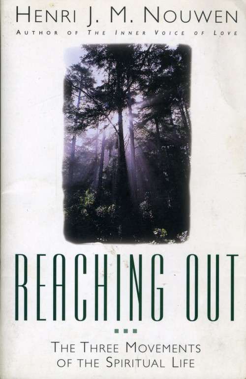 [B:2:S:CC]-Reaching Out. The Three Movements of the Spiritual Life. - Henri JM Nouwen