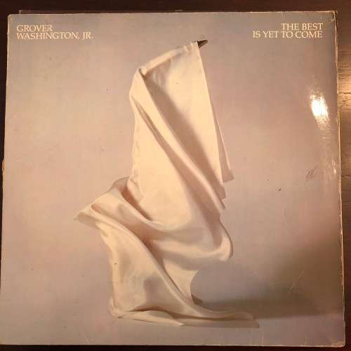 Grover Washington Jr - The Best Is Yet To Come Vinyl LP Import