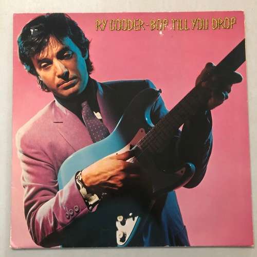 Ry Cooder - Bop Until You Drop Vinyl LP German Press
