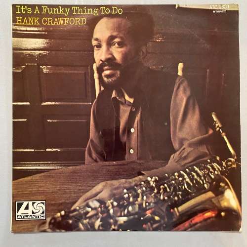 Hank Crawford - It`s A Funky Thing To Do Vinyl LP Jazz Funk Soul SA Press