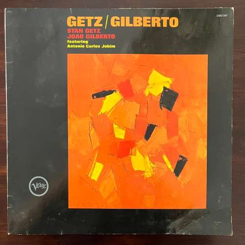 Getz / Gilberto - Getz / Gilberto Vinyl LP Latin Jazz Dutch Press