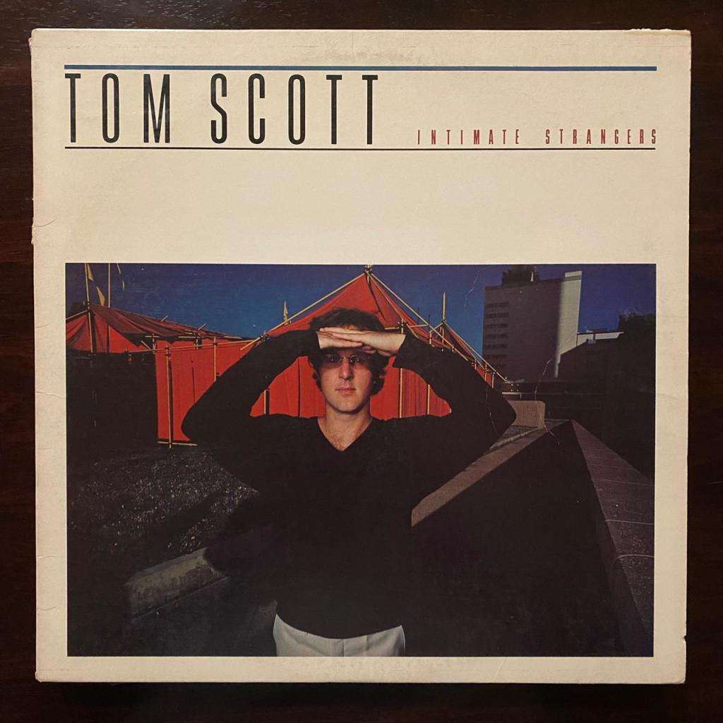 Tom Scott - Intimate Strangers Vinyl LP Smooth Jazz Funk US Press