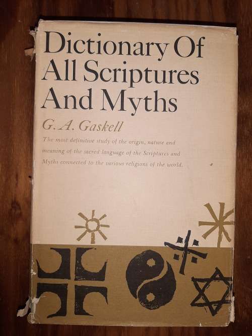 Dictionary Of All Scriptures And MythsG.A. Gaskell