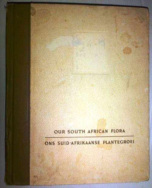 Our South-African Flora / Ons Suid-Afrikaanse Plantegroei