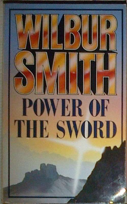 Wilbur Smith : Power of the Sword #