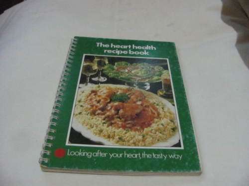 The Heart Health Recipe Book :Cooking