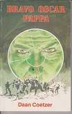 Bravo Oscar  Pappa, deur Daan Coetzer Caprivi Grensoorlog stories