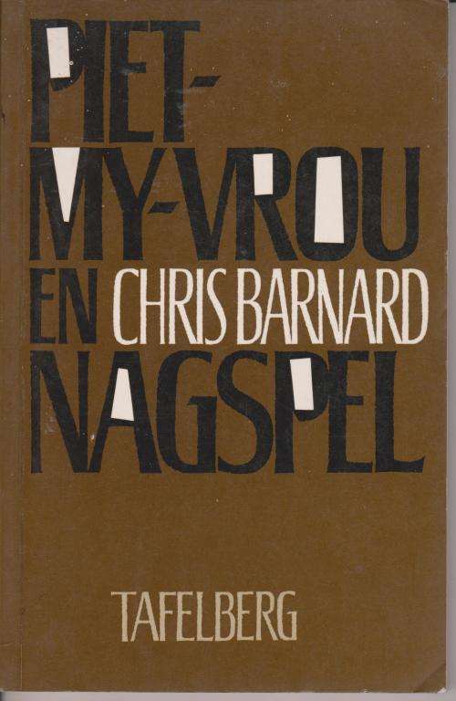Piet-My-Vrou en Nagspel deur Chris Barnard twee dramas