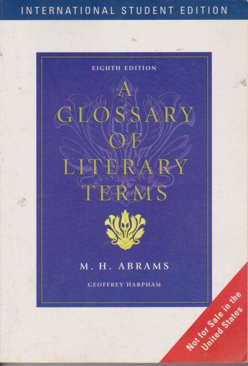 Glossary of Literary Terms by M. H. Abrams