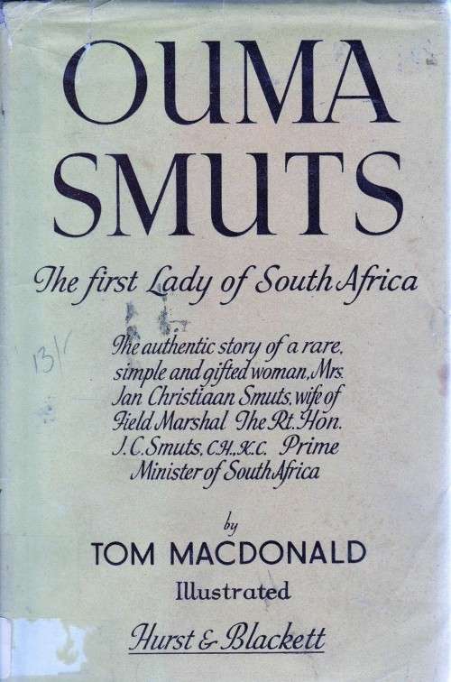 Ouma Smuts the First Lady of South Africa by Tom McDonald Biography