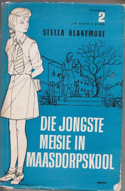 Jongste Meisie in Maasdorpskool deur Stella Blakemore nr  2 in reeks EERSTE DRUK