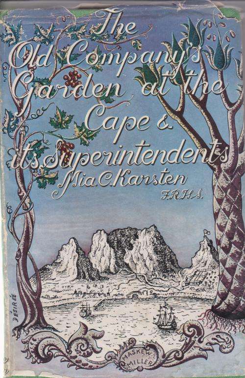 Old Company's Garden at the Cape and its Superintendents - Mia C Karsten