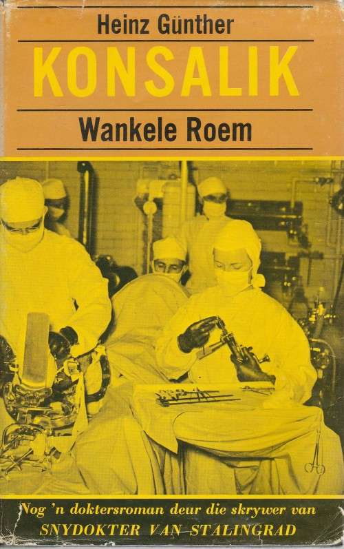 Wankele Roem deur Heinz Konsalik KOOP DRIE KONSALIK BOEKE EN KRY DERDE GRATIS