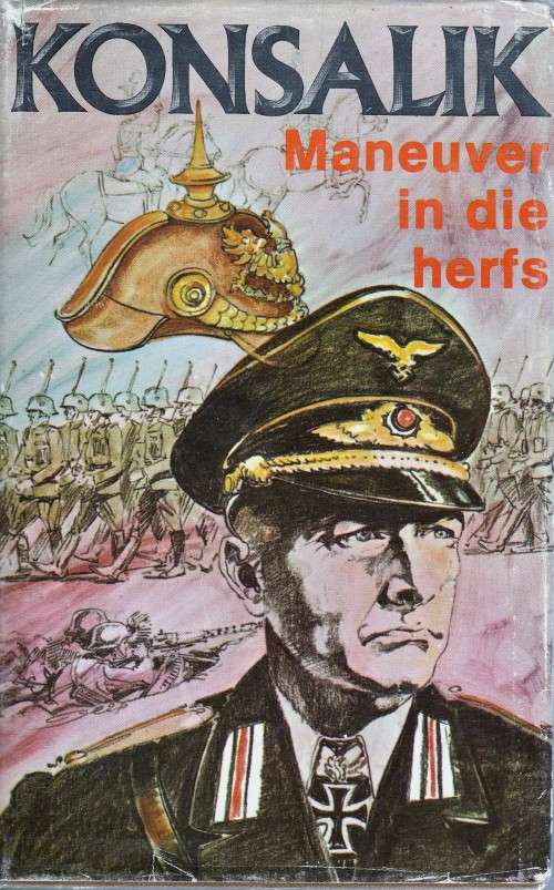 Maneuver in die Herfs, deur Heinz Konsalik KOOP DRIE KONSALIK BOEKE EN KRY DERDE GRATIS