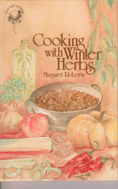 Cooking with herbs by Margaret Roberts Margaret Roberts South African Herb series booklet