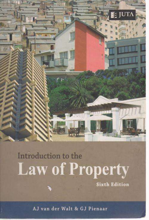 Law of property Introduction, by A J van der Walt and G J Pienaar Sixth edition.