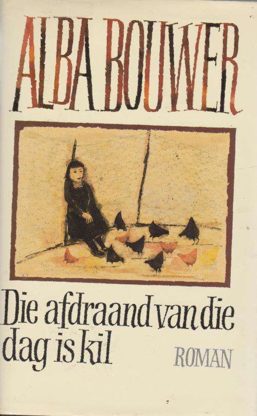 Afdraand van die Pad is Kil deur Alba Bouwer Roman oor oudword EERSTE UITGAWE