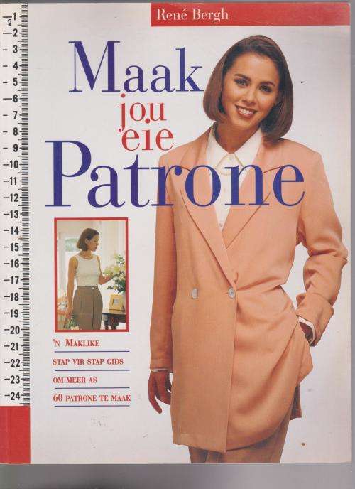 Maak jou eie patrone deur Rene Bergh  n Maklike stap vir stap gids om meer as 40 patrone te maak.