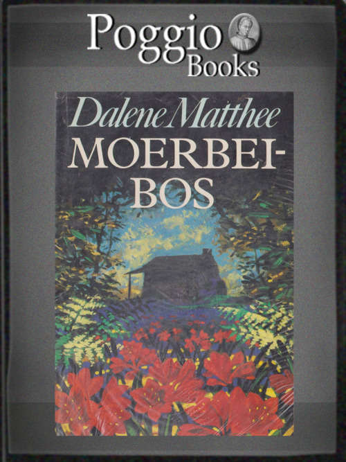 Moerbeibos deur Dalene Matthee KNYSNA bos  roman, EERSTE UITGAWE