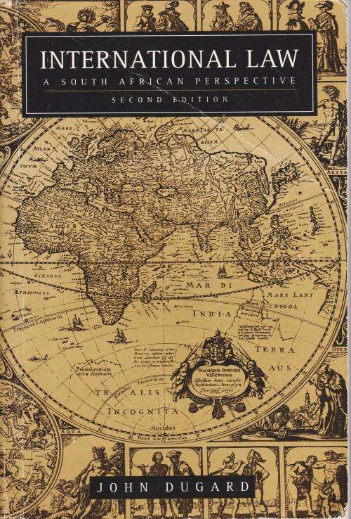 International Law by John Dugard A South African perspective