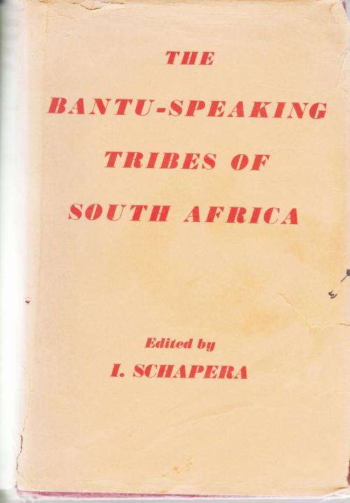 Bantu-speaking Tribes of South Africa:An ethnographic Survey ed by J Schapera  et al. FIRST EDITION