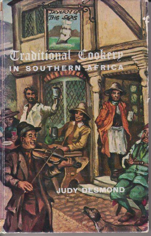 Traditional Cookery in Southern Africa by Judy Desmond