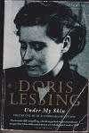 Under My Skin by Doris Lessing autobiography vol 1