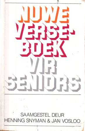 Nuwe Verseboek vir seniors saamgestel deur Henning Snyman en Jan Vosloo