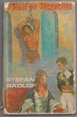 Slaaf vir Jacqueline deur Stefan Radlof Oud Kaapse roman genre