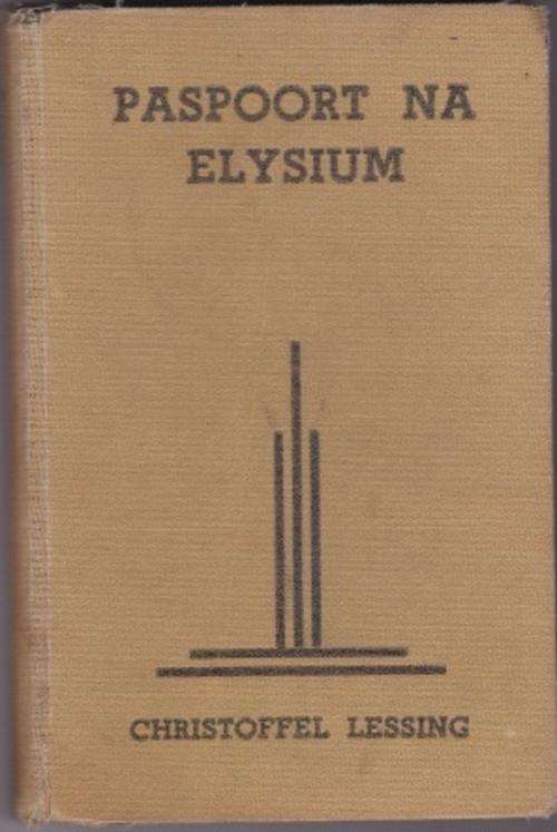 Poort na Elysium deur Christoffel Lessing EERSTE DRUK