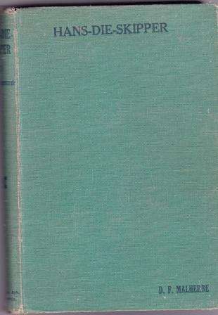 Hans-Die-Skipper deur D F Malherbe  Die immergroen verhaal van die see en sy mense