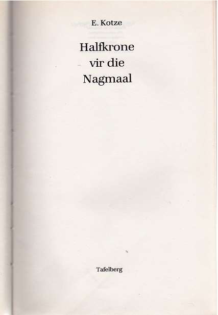 Halfkrone vir die nagmaal deur E kotze Eerste Uitgawe eerste druk Essays