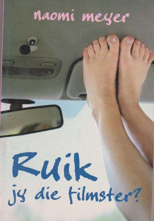 Ruik jy die filmster deur Naomi Meyer TIENERROMAN