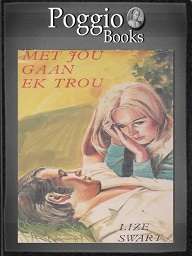 Met Jou Gaan ek Trou Lize Swart.  Koop 3 romanse  en kry vierde gratis.