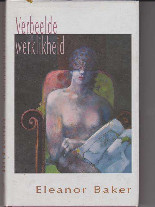 Verbeelde Werklikheid deur Eleanor Baker Roman