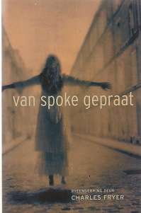 Van Spoke Gepraat byeengebring deur Charles Fryer Spookstories