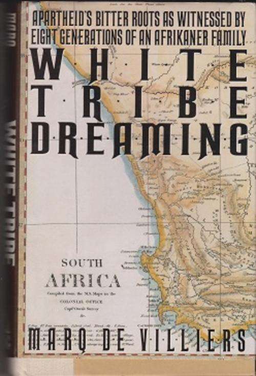 White Tribe Dreaming by Marq de Villiers
