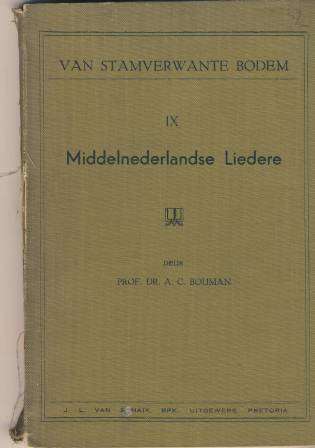 Middelnederlandse liedere deur A C Bouman
